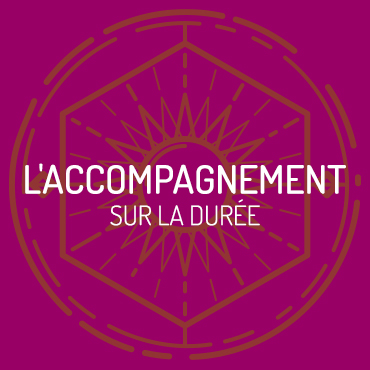 L'accompagnement sur la durée